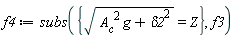 f4 := subs({sqrt(A__c^2*g+delta2^2) = Z}, f3)