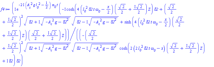 I*exp(-(2*I)*(A__c^2*g*l__0^2-1/2)*omega__0*t)*(-I*cosh(4*(l__0^2*delta2*t*omega__0-(1/2)*x)*((1/2)*2^(1/2)+((1/2)*I)*2^(1/2))*Z)*delta2+((1/2)*2^(1/2)+((1/2)*I)*2^(1/2))^2*(delta2+I*(-A__c^2*g-delta2^2)^(1/2))^(1/2)*(delta2-I*(-A__c^2*g-delta2^2)^(1/2))^(1/2)+sinh(4*(l__0^2*delta2*t*omega__0-(1/2)*x)*((1/2)*2^(1/2)+((1/2)*I)*2^(1/2))*Z)*((1/2)*2^(1/2)+((1/2)*I)*2^(1/2))*Z)/((-((1/2)*2^(1/2)+((1/2)*I)*2^(1/2))^2*(delta2+I*(-A__c^2*g-delta2^2)^(1/2))^(1/2)*(delta2-I*(-A__c^2*g-delta2^2)^(1/2))^(1/2)*cosh(2*(2*delta2*l__0^2*t*omega__0-x)*((1/2)*2^(1/2)+((1/2)*I)*2^(1/2))*Z)+I*delta2)*delta2)