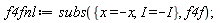 f4fnl := subs({I = -I, x = -x}, f4f)