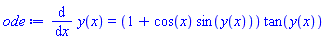 diff(y(x), x) = (1+cos(x)*sin(y(x)))*tan(y(x))