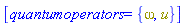 [quantumoperators = {omega, u}]