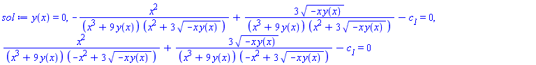 y(x) = 0, -x^2/((x^3+9*y(x))*(x^2+3*(-x*y(x))^(1/2)))+3*(-x*y(x))^(1/2)/((x^3+9*y(x))*(x^2+3*(-x*y(x))^(1/2)))-c__1 = 0, x^2/((x^3+9*y(x))*(-x^2+3*(-x*y(x))^(1/2)))+3*(-x*y(x))^(1/2)/((x^3+9*y(x))*(-x^2+3*(-x*y(x))^(1/2)))-c__1 = 0