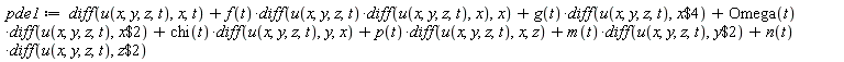 pde1 := diff(u(x, y, z, t), x, t)+f(t)*(diff(u(x, y, z, t)*(diff(u(x, y, z, t), x)), x))+g(t)*(diff(u(x, y, z, t), `$`(x, 4)))+Omega(t)*(diff(u(x, y, z, t), `$`(x, 2)))+chi(t)*(diff(u(x, y, z, t), y, x))+p(t)*(diff(u(x, y, z, t), x, z))+m(t)*(diff(u(x, y, z, t), `$`(y, 2)))+n(t)*(diff(u(x, y, z, t), `$`(z, 2)))