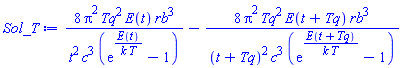8*Pi^2*Tq^2*E(t)*rb^3/(t^2*c^3*(exp(E(t)/(k*T))-1))-8*Pi^2*Tq^2*E(t+Tq)*rb^3/((t+Tq)^2*c^3*(exp(E(t+Tq)/(k*T))-1))