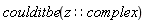 coulditbe(z::complex)
