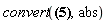 convert(z-Re(z)-I*Im(z), abs)