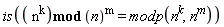 is(`mod`(n^k, n^m) = modp(n^k, n^m))