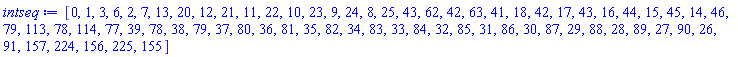 [0, 1, 3, 6, 2, 7, 13, 20, 12, 21, 11, 22, 10, 23, 9, 24, 8, 25, 43, 62, 42, 63, 41, 18, 42, 17, 43, 16, 44, 15, 45, 14, 46, 79, 113, 78, 114, 77, 39, 78, 38, 79, 37, 80, 36, 81, 35, 82, 34, 83, 33, 84, 32, 85, 31, 86, 30, 87, 29, 88, 28, 89, 27, 90, 26, 91, 157, 224, 156, 225, 155]