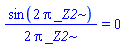 (1/2)*sin(2*Pi*_Z2)/(Pi*_Z2) = 0