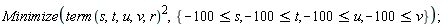 Minimize(term(s, t, u, v, r)^2, {-100 <= s, -100 <= t, -100 <= u, -100 <= v})