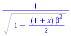 1/%sqrt(1-(1/2)*(1+x)*beta^2)