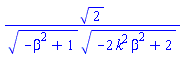 2^(1/2)/((-beta^2+1)^(1/2)*(-2*beta^2*k^2+2)^(1/2))