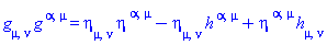 Physics:-g_[mu, nu]*Physics:-g_[`~alpha`, `~mu`] = eta[mu, nu]*eta[`~alpha`, `~mu`]-eta[mu, nu]*h[`~alpha`, `~mu`]+eta[`~alpha`, `~mu`]*h[mu, nu]