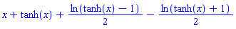 x+tanh(x)+(1/2)*ln(tanh(x)-1)-(1/2)*ln(tanh(x)+1)