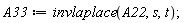 A33 := invlaplace(A22, s, t);