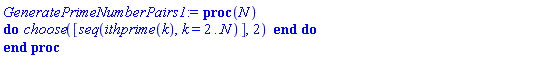 proc (N) do choose([seq(ithprime(k), k = 2 .. N)], 2) end do end proc