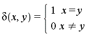 delta(x, y) = piecewise(x = y, 1, x <> y, 0)