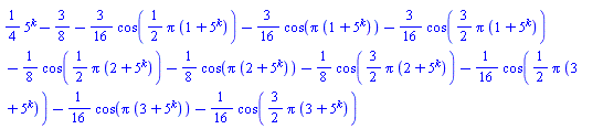 (1/4)*5^k-3/8-(3/16)*cos((1/2)*Pi*(1+5^k))-(3/16)*cos(Pi*(1+5^k))-(3/16)*cos((3/2)*Pi*(1+5^k))-(1/8)*cos((1/2)*Pi*(2+5^k))-(1/8)*cos(Pi*(2+5^k))-(1/8)*cos((3/2)*Pi*(2+5^k))-(1/16)*cos((1/2)*Pi*(3+5^k))-(1/16)*cos(Pi*(3+5^k))-(1/16)*cos((3/2)*Pi*(3+5^k))