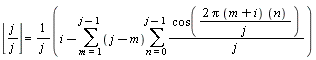 floor(j*(1/j)) = (i-(sum((j-m)*(sum(cos(2*Pi*(m+i)*n/j)/j, n = 0 .. j-1)), m = 1 .. j-1)))/j