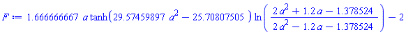 1.666666667*a*tanh(29.57459897*a^2-25.70807505)*ln((2*a^2+1.2*a-1.378524)/(2*a^2-1.2*a-1.378524))-2