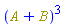 Physics:-`^`(A+B, 3)