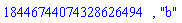 18446744074328626494, "b"