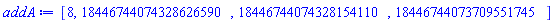[8, 18446744074328626590, 18446744074328154110, 18446744073709551745]