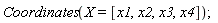 Coordinates(X = [x1, x2, x3, x4])