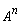 A^n