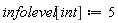 infolevel[int] := 5