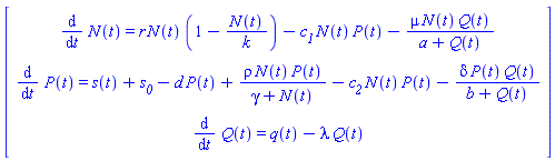 Vector(3, {(1) = diff(N(t), t) = r*N(t)*(1-N(t)/k)-`#msub(mi("c"),mi("1"))`*N(t)*P(t)-mu*N(t)*Q(t)/(a+Q(t)), (2) = diff(P(t), t) = s(t)+`#msub(mi("s"),mi("0"))`-d*P(t)+rho*N(t)*P(t)/(gamma+N(t))-`#msub(mi("c"),mi("2"))`*N(t)*P(t)-delta*P(t)*Q(t)/(b+Q(t)), (3) = diff(Q(t), t) = q(t)-lambda*Q(t)})