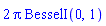 2*Pi*BesselI(0, 1)