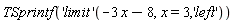 TSprintf(('limit')(-3*x-8, x = 3, 'left'))