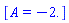 [A = -2.]