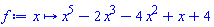 proc (x) options operator, arrow; x^5-2*x^3-4*x^2+x+4 end proc