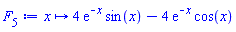 proc (x) options operator, arrow; 4*exp(-x)*sin(x)-4*exp(-x)*cos(x) end proc