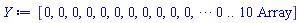 `Array(0..10, {(1) = 0, (2) = 0, (3) = 0, (4) = 0, (5) = 0, (6) = 0, (7) = 0, (8) = 0, (9) = 0, (10) = 0})`