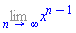 Limit(x^(n-1), n = infinity)