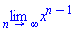 limit(x^(n-1), n = infinity)