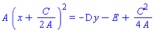 A*(x+(1/2)*C/A)^2 = -D*y-E+(1/4)*C^2/A