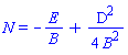 N = -E/B+(1/4)*D^2/B^2