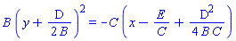 B*(y+(1/2)*D/B)^2 = -C*(x-E/C+(1/4)*D^2/(B*C))