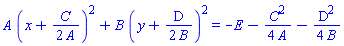 A*(x+(1/2)*C/A)^2+B*(y+(1/2)*D/B)^2 = -E-(1/4)*C^2/A-(1/4)*D^2/B