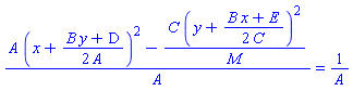 (A*(x+(1/2)*(B*y+D)/A)^2-C*(y+(1/2)*(B*x+E)/C)^2/M)/A = 1/A
