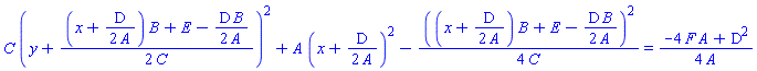 C*(y+(1/2)*((x+(1/2)*D/A)*B+E-(1/2)*D*B/A)/C)^2+A*(x+(1/2)*D/A)^2-(1/4)*((x+(1/2)*D/A)*B+E-(1/2)*D*B/A)^2/C = (1/4)*(-4*A*F+D^2)/A