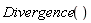 Divergence()