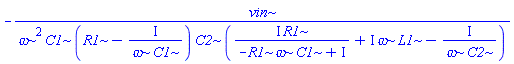 -vin/(omega^2*C1*(R1-I/(omega*C1))*C2*(I*R1/(-R1*omega*C1+I)+I*omega*L1-I/(omega*C2)))