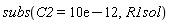 subs(C2 = 0.10e-10, R1sol)