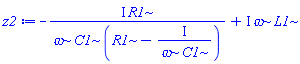 -I*R1/(omega*C1*(R1-I/(omega*C1)))+I*omega*L1
