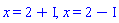 x = 2+I, x = 2-I